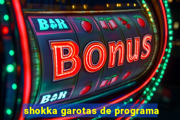 shokka garotas de programa